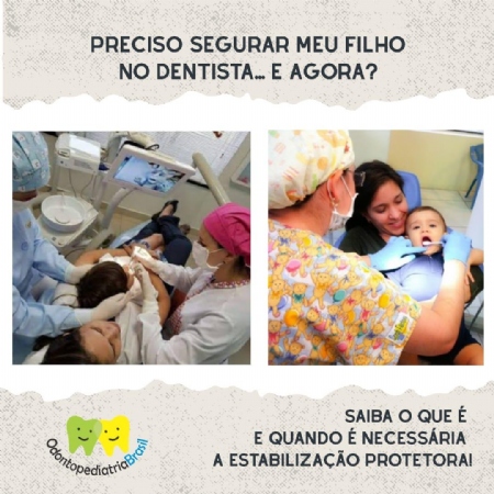 Estabilização protetora  Preciso segurar meu filho na consulta? – Clinica  Primeiro Sorriso Pediatria Integrada